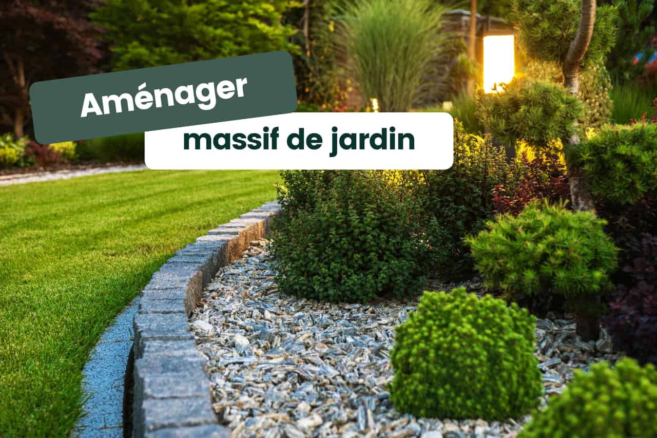 Comment aménager un massif de jardin