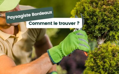 Comment trouver un paysagiste à Bordeaux ou en Gironde ?
