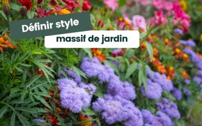 Définir le style de votre massif de jardin
